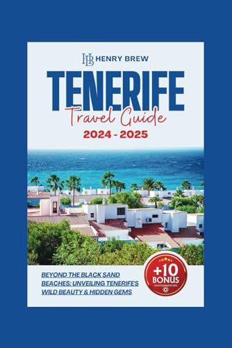 Tenerife Travel Guide: Beyond the Black Sand Beaches: Unveiling Tenerife's Wild Beauty & Hidden Gems (Adventure & Fun Awaits Series, Band 12) von Independently published